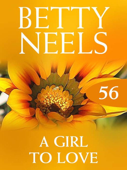 Title details for A Girl to Love by Betty Neels - Available